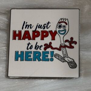 Disney Toy Story Pin - Toy Story 4 - Forky- "I'm Just HAPPY To Be HERE!